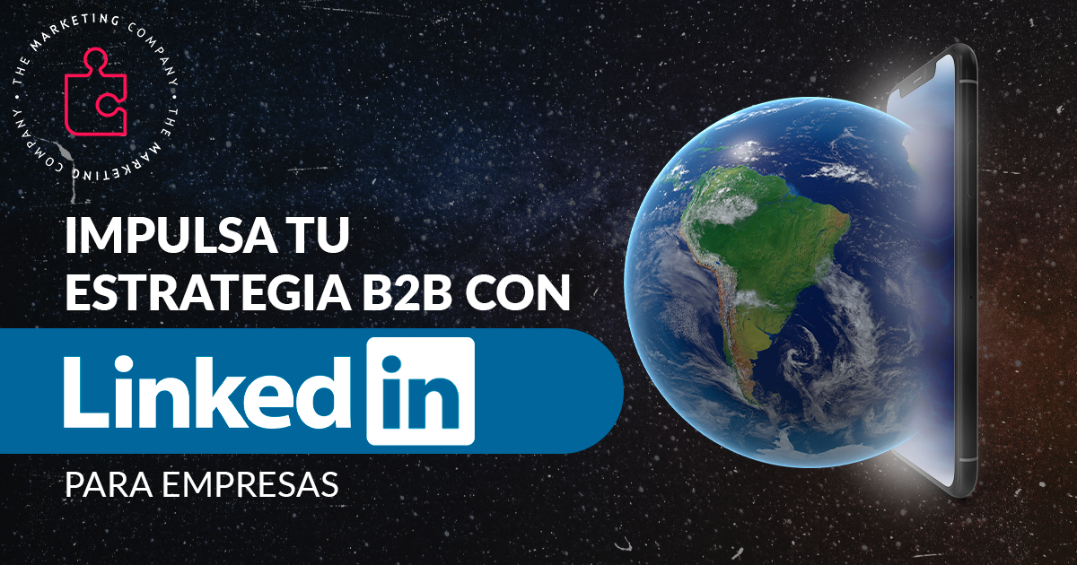 Impulsa tu estrategia B2B con LinkedIn para empresas